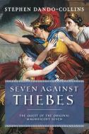 Seven Against Thebes di Stephen Dando-Collins edito da Turner Publishing Company