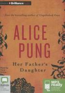 Her Father's Daughter di Alice Pung edito da Bolinda Publishing