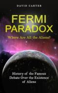Fermi Paradox di David Carter edito da Phil Dawson