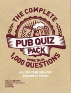 The Complete Pub Quiz Pack: More Than 1,000 Questions di Roy Preston, Sue Preston edito da CARLTON PUB GROUP
