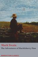 The Adventures of Huckleberry Finn di Mark Twain edito da Benediction Classics