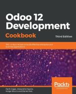 Odoo 12 Development Cookbook di Parth Gajjar, Alexandre Fayolle, Holger Brunn edito da Packt Publishing