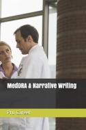 Meddra & Narrative Writing di Pro Career edito da INDEPENDENTLY PUBLISHED