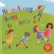 Sing-Along Songs for Children Join in with Your Free CD di Nicola Baxter edito da ARMADILLO MUSIC