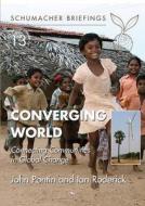 Converging World: Connecting Communities in Global Change di A. J. Pontin, John Pontin, Ian Roderick edito da UIT CAMBRIDGE LTD