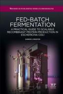 Fed-Batch Fermentation: A Practical Guide to Scalable Recombinant Protein Production in Escherichia Coli di G. G. Moulton edito da ACADEMIC PR INC