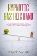 Hypnotic Gastric Band di Taylor Grace Taylor edito da DOUBLE M INTERNATIONAL LTD