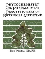 Phytochemistry And Pharmacy For Pra di ERIC YARNELL edito da Aeon Books