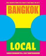 Bangkok Local di Sarin Rojanametin, Jean Thamthanakorn edito da Abrams & Chronicle Books
