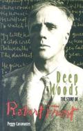 Deep Woods: The Story of Robert Frost di Peggy Caravantes edito da Morgan Reynolds Publishing
