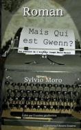 Mais qui est Gwenn ? di Sylvio Moro edito da Books on Demand