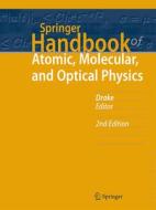 Springer Handbook Of Atomic, Molecular, And Optical Physics edito da Springer Nature Switzerland AG