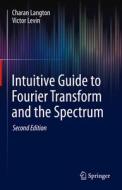 Intuitive Guide To Fourier Transform And The Spectrum di Charan Langton, Victor Levin edito da Springer International Publishing AG