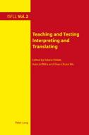 Teaching and Testing Interpreting and Translating edito da Lang, Peter