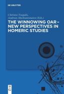 The winnowing oar - New Perspectives in Homeric Studies edito da De Gruyter