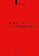 Die Goldbrakteaten Der Volkerwanderungszeit - Herstellungsprobleme Und Chronologie di Morten Axboe edito da Walter de Gruyter