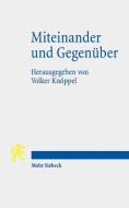Miteinander und Gegenüber edito da Mohr Siebeck GmbH & Co. K