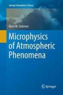Microphysics of Atmospheric Phenomena di Boris M. Smirnov edito da Springer International Publishing