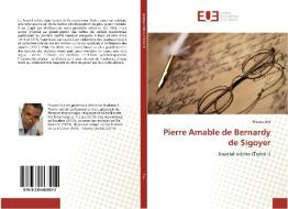 Pierre Amable de Bernardy de Sigoyer di Prosper Eve edito da Editions universitaires europeennes EUE