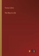 The Way to Life di Thomas Guthrie edito da Outlook Verlag