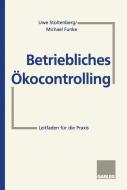 Betriebliches Ökocontrolling di Michael Funke edito da Gabler Verlag