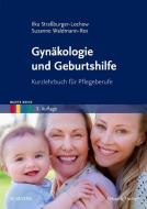 Gynäkologie und Geburtshilfe di Ilka Straßburger-Lochow, Susanne Waldmann-Rex edito da Urban & Fischer/Elsevier