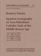 Egyptian Iconography On Syro-palestinian Cylinder Seals Of The Middle Bronze Age di Beatrice Teissier edito da Vandenhoeck & Ruprecht Gmbh & Co Kg