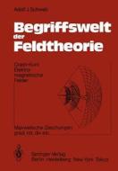 Begriffswelt Der Feldtheorie: Crash-Kurs Elektromagnetische Felder Maxwellsche Gleichungen; Grad, Rot, DIV Etc. di Adolf J. Schwab edito da Springer