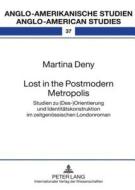 Lost in the Postmodern Metropolis di Martina Deny edito da Lang, Peter GmbH