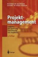 Projektmanagement di Heinrich Kessler, Georg Winkelhofer edito da Springer-verlag Berlin And Heidelberg Gmbh & Co. Kg