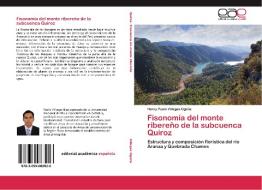Fisonomia Del Monte Ribereno De La Subcuenca Quiroz di Villegas Ogona Henry Paolo edito da Editorial Academica Espanola