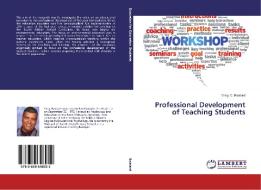 Professional Development of Teaching Students di Greg. C. Boatard edito da LAP Lambert Academic Publishing