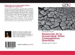 Redención de la Humanidad: Mitos Cosmogónicos Quechuas di Fernanda Simón Montoya edito da EAE