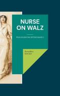 Nurse on Walz di Benedikta Bastijan edito da Books on Demand