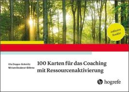 100 Karten für das Coaching mit Ressourcenaktivierung di Uta Deppe-Schmitz, Miriam Deubner-Böhme edito da Hogrefe Verlag GmbH + Co.