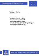 Sicherheit im Alltag di Wolfgang Köcher edito da Lang, Peter GmbH