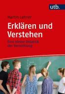 Erklären und Verstehen di Martin Lehner edito da Haupt Verlag AG