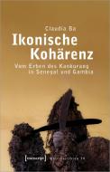 Ikonische Kohärenz di Claudia Ba edito da Transcript Verlag