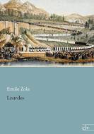 Lourdes di Emile Zola edito da Europäischer Literaturvlg
