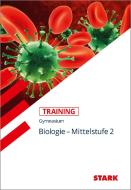 Training Gymnasium - Biologie Mittelstufe 2 di Harald Steinhofer, Jürgen Rojacher edito da Stark Verlag GmbH