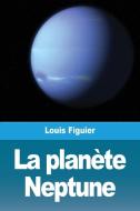La planète Neptune di Louis Figuier edito da Prodinnova