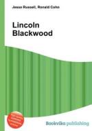 Lincoln Blackwood di Jesse Russell, Ronald Cohn edito da Book On Demand Ltd.