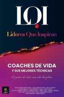 Coaches de Vida y sus Mejores Técnicas: Líderes que Inspiran di Líderes Que Inspiran edito da LIGHTNING SOURCE INC