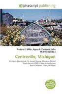 Centreville, Michigan edito da Betascript Publishing