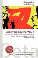 Under the Covers, Vol. 1 edito da Betascript Publishing