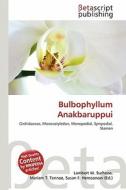 Bulbophyllum Anakbaruppui edito da Betascript Publishing