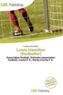 Lewis Hamilton (footballer) edito da Loc Publishing