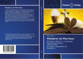 Plünderer im Pfarrhaus di Michael Nolte edito da Fromm Verlag