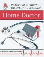 Every Household Practical Medicine di Cynthia Ogor edito da LIGHTNING SOURCE INC