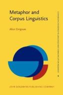 Metaphor And Corpus Linguistics di Alice Deignan edito da John Benjamins Publishing Co